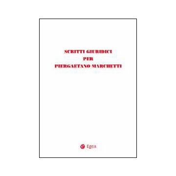 Scritti giuridici per Piergaetano Marchetti