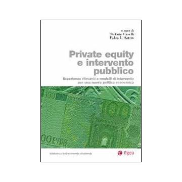 Private equity e intervento pubblico. Esperienze rilevanti e modelli di intervento per una nuova politica economica