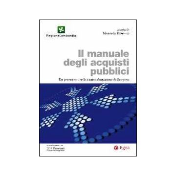 Il manuale degli acquisti pubblici. Un percorso per la razionalizzazione della spesa