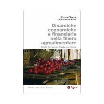 Dinamiche economiche e finanziarie nella filiera agroalimentare. Emilia-Romagna e Puglia a confronto