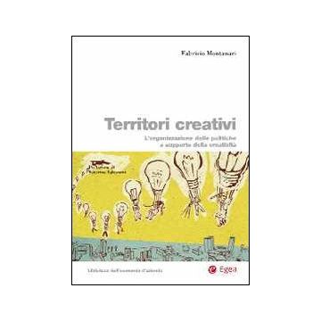 Territori creativi. L'organizzazione delle politiche a supporto della creatività