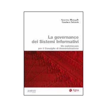 La governance dei sistemi informativi. Un vademecum per il consiglio di amministrazione