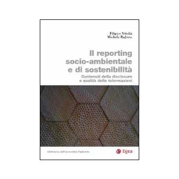 Il reporting socio-ambientale e di sostenibilità. Contenuti della disclosure e qualità delle informazioni