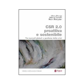 CSR 2.0 proattiva e sostenibile. Tra mercati globali e gestione della crisi