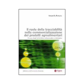 Il ruolo della tracciabilità nella commercializzazione dei prodotti agroalimentari. Il caso degli oli d'oliva extravergine e biologico