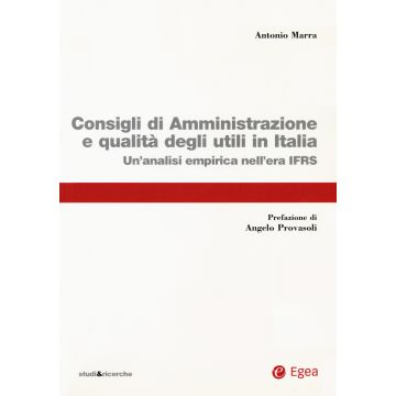 Consigli di amministrazione delle società quotate e qualità degli utili in Italia. Un'analisi empirica nell'era IFRS