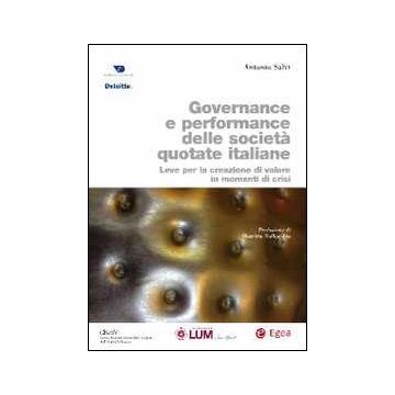Governance e performance delle società quotate italiane. Leve per la creazione di valore in momenti di crisi