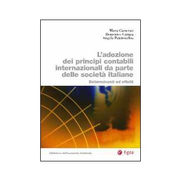 Adozione dei principi contabili internazionali da parte delle società italiane. Determinanti ed effetti