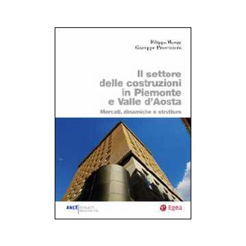 Il settore delle costruzioni in Piemonte e Valle d'Aosta. Mercati, dinamiche e strutture