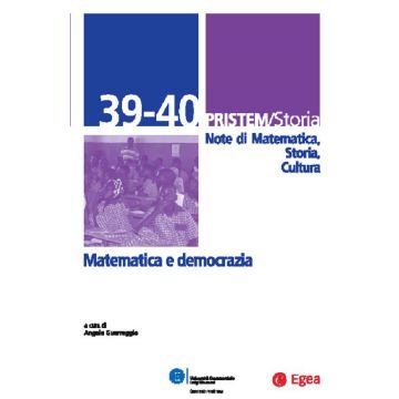 Pristem storia. Note di matematica, storia, cultura. Vol. 39-40: Matematica-Democrazia