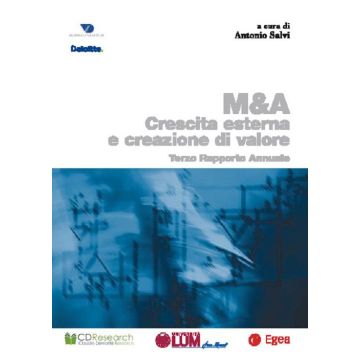 M & A. Crescita esterna creazione valore. Terzo rapporto annuale