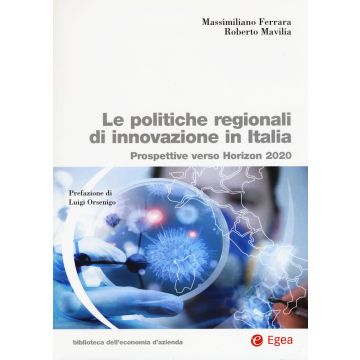 Le politiche regionali innovazione in Italia. Prospettive verso Horizon 2020