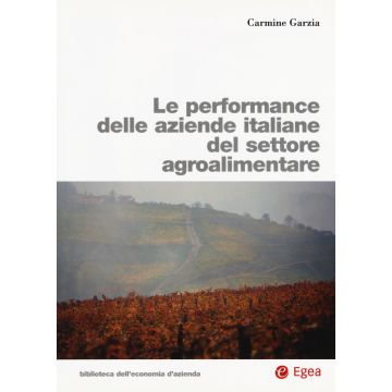 Le performance delle aziende italiane del settore agroalimentare