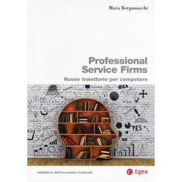 Professional service firms. Nuove traiettorie per competere