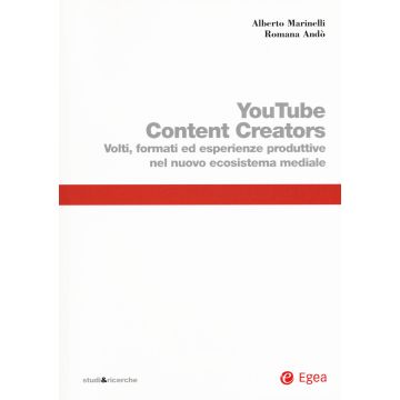 Youtube content creators. Volti, formati ed esperienze produttive nel nuovo ecosistema mediale
