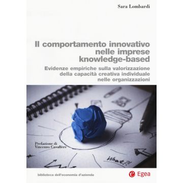 Il comportamento innovativo nelle imprese knowledge-based. Evidenze empiriche sulla valorizzazione della capacità creativa individuale nelle organizzazioni