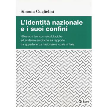 L'identità nazionale e i suoi confini. Riflessioni teorico-metodologiche ed evidenze empiriche sul rapporto tra appartenenza nazionale e locale in Italia
