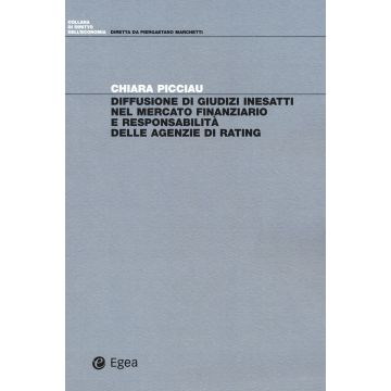Diffusione di giudizi inesatti nel mercato finanziario e responsabilità delle agenzie di rating