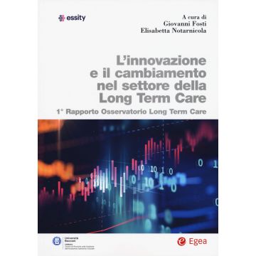 L'innovazione e il cambiamento nel settore della long term care. 1° rapporto Osservatorio long term care