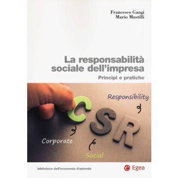 La responsabilità sociale impresa. Principi e pratiche