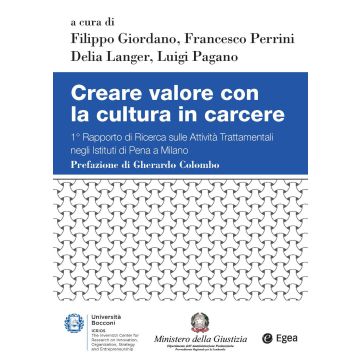 Creare valore con la cultura in carcere. 1° Rapporto di ricerca sulle attività trattamentali negli Istituti di Pena di Milano