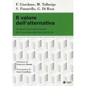 Il valore dell'alternativa. Un approccio evidence based alle misure alternative alla detenzione