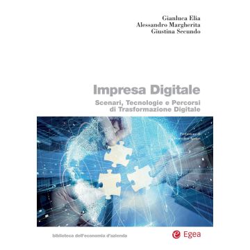 Impresa digitale. Scenari, tecnologie e percorsi di trasformazione digitale