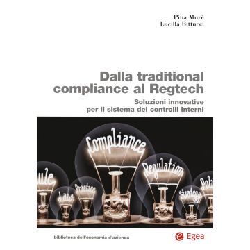 Dalla traditional compliance al Regtech. Soluzioni innovative per il sistema dei controlli interni
