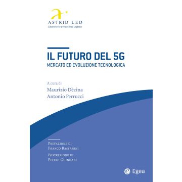 Il futuro del 5G. Mercato ed evoluzione tecnologica