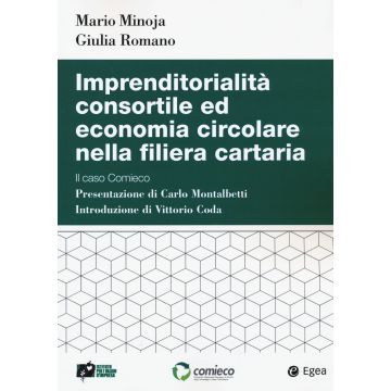 Imprenditorialità consortile ed economia circolare nella filiera cartaria. Il caso Comieco