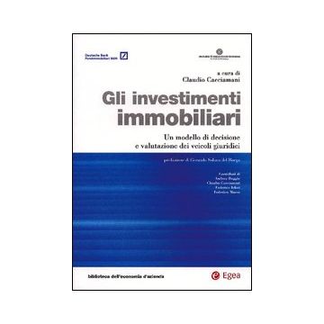 Gli investimenti immobiliari. Un modello di decisione e valutazione dei veicoli giuridici