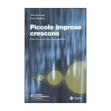 Piccole imprese crescono. Fare rete in un'area metropolitana