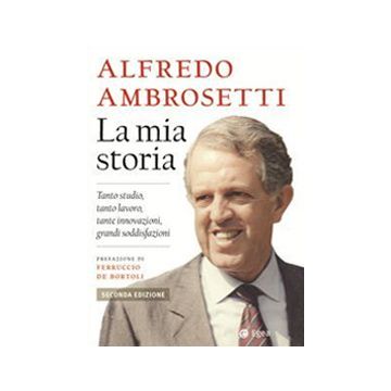 La mia storia. Tanto studio, tanto lavoro, tante innovazioni, grandi soddisfazioni