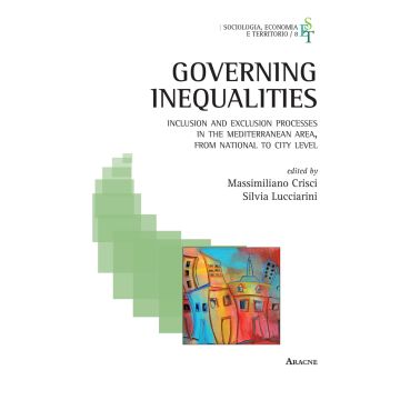Governing inequalities. Inclusion and exclusion processes in the Mediterranean area, from national to city levels