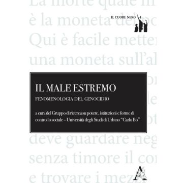 Il male estremo. Fenomenologia del genocidio