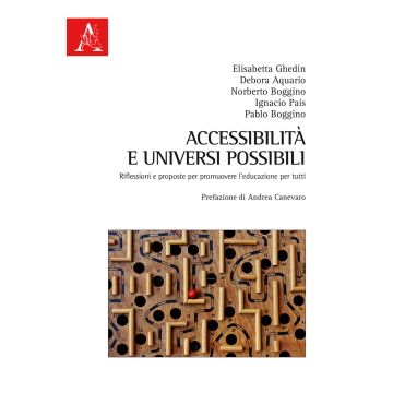 Accessibilità e universi possibili. Riflessioni e proposte per promuovere l'educazione per tutti