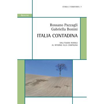Italia contadina. Dall'esodo rurale al ritorno alla campagna