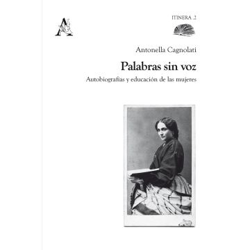 Palabras sin voz. Autobiografías y educación de las mujeres