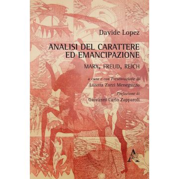 Analisi del carattere ed emancipazione: Marx, Freud, Reich