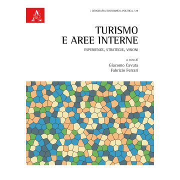 Turismo e aree interne. Esperienze, strategie, visioni