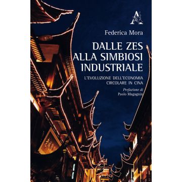 Dalle ZES alla simbiosi industriale. L'evoluzione dell'economia circolare in Cina