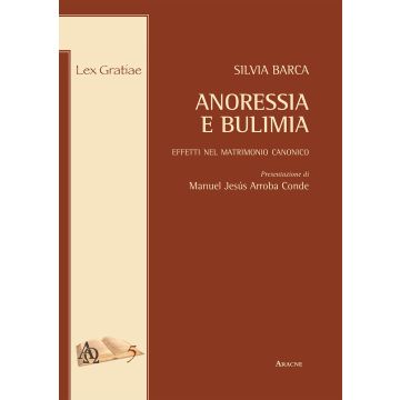 Anoressia e bulimia. Effetti nel matrimonio canonico