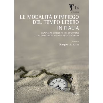 Le modalità d'impiego del tempo libero in Italia. Un'analisi statistica del fenomeno con particolare riferimento alla Sicilia