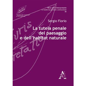 La tutela penale del paesaggio e dell'habitat naturale