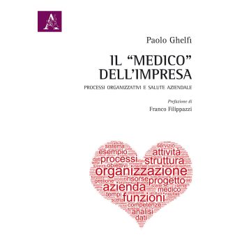 Il «medico» dell'impresa. Processi organizzativi e salute aziendale