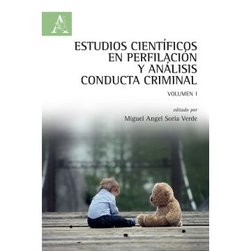 Estudios científicos en perfilación y análisis conducta criminal. Vol. 1