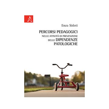 Percorsi pedagogici nelle attività di prevenzione delle dipendenze patologiche