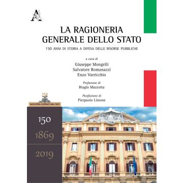 La ragioneria generale dello Stato. 150 anni di storia a difesa delle risorse pubbliche