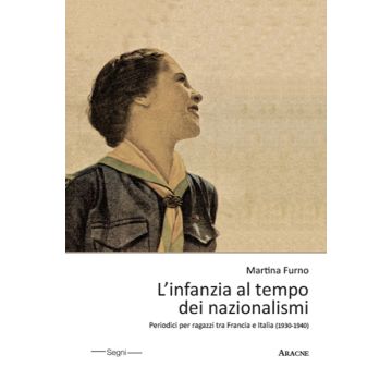 L'infanzia al tempo dei nazionalismi. Periodici per ragazzi tra Francia e Italia (1930-1940)