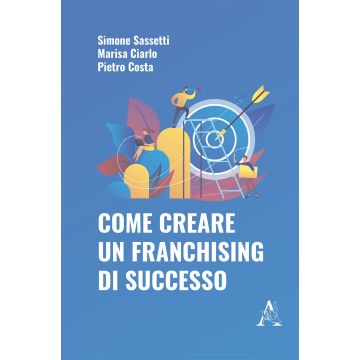 Come creare un franchising di successo